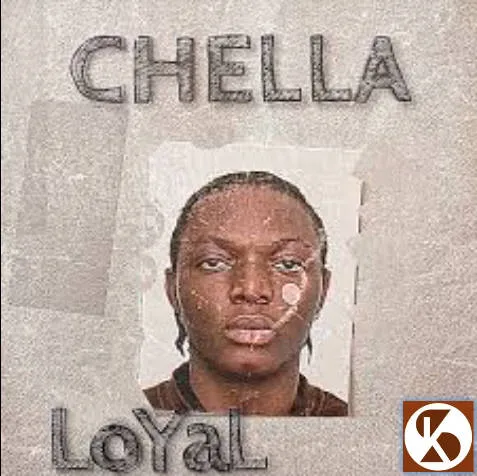 Chella - Loyal