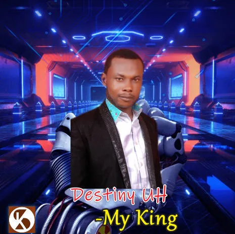 Destiny UH - My King