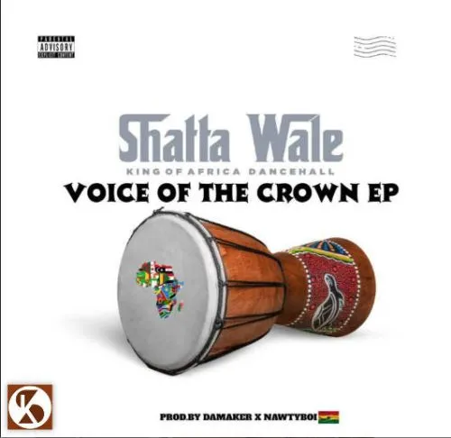 SHATTA WALE - VOICE OF THE CROWN